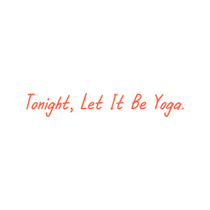 tonight let it be yoga quote SVG PNG design