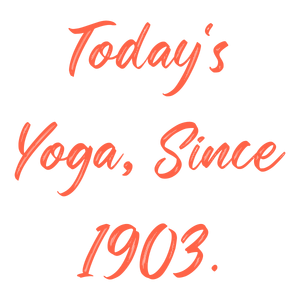 today's yoga since 1903 quote SVG PNG design with bold lettering