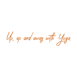up and away with yoga quote SVG PNG design with bold lettering, an uplifting message