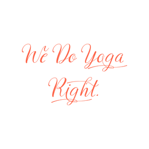 we do yoga right quote SVG PNG design with an uplifting message