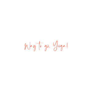 way to go yoga quote SVG PNG design with an uplifting message