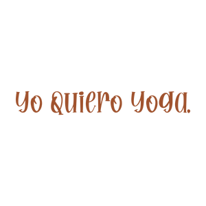 yo quiero yoga quote SVG PNG design with an uplifting message