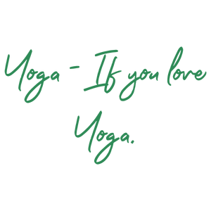 yoga if you love quote SVG PNG design with hand-drawn style, an uplifting message