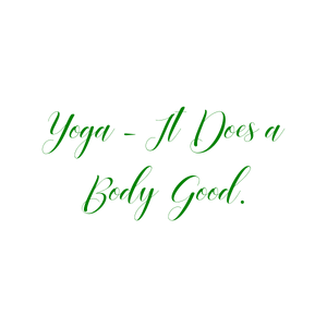 yoga it does a body good quote SVG PNG design with bold lettering, an uplifting message