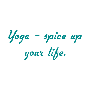 yoga spice up your life quote SVG PNG design with an uplifting message