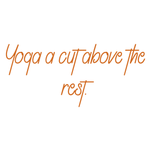 yoga a cut above the rest quote SVG PNG design with an uplifting message