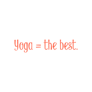 yoga the best quote SVG PNG design with bold lettering, an uplifting message