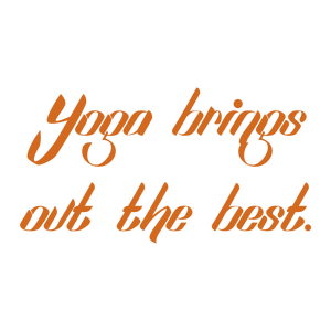 yoga brings out the best quote SVG PNG design with bold lettering, an uplifting message