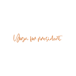 yoga for president quote SVG PNG design with bold lettering, an uplifting message