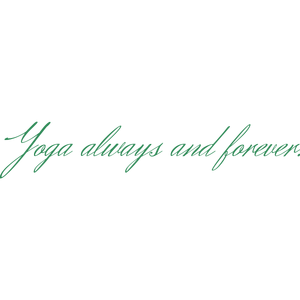 yoga always and forever quote SVG PNG design with an uplifting message