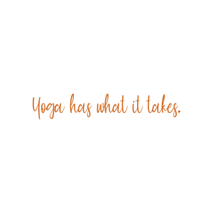 yoga has what it takes quote SVG PNG design