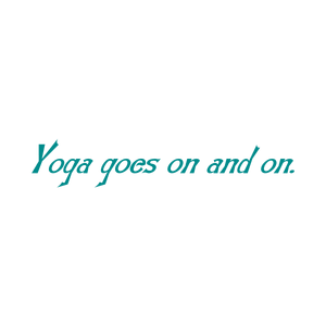 yoga goes on and quote SVG PNG design with an uplifting message