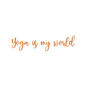 yoga is my world quote SVG PNG design with bold lettering