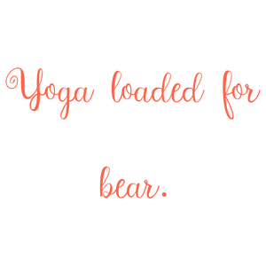 yoga loaded for bear quote SVG PNG design