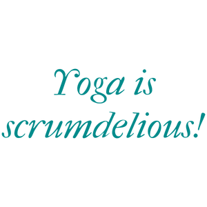 yoga is scrumdelious quote SVG PNG design with an uplifting message