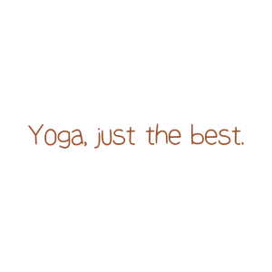 yoga just the best quote SVG PNG design with an uplifting message