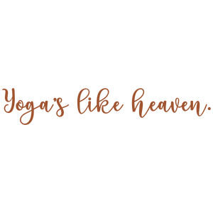 yoga's like heaven quote SVG PNG design with bold lettering, an uplifting message