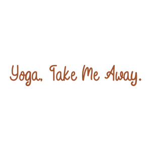 yoga take me away quote SVG PNG design