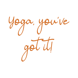 yoga you've got it quote SVG PNG design with an uplifting message