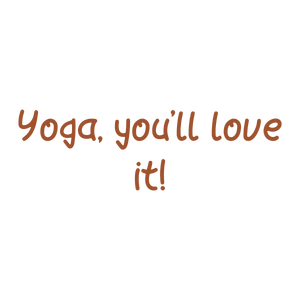 yoga you'll love it quote SVG PNG design with an uplifting message