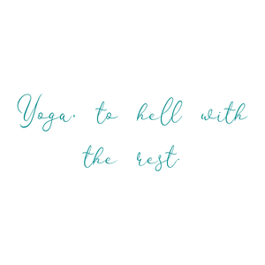 yoga to hell with the rest quote SVG PNG design