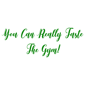 you can really taste the gym quote SVG PNG design with bold lettering
