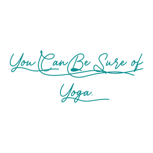 you can be sure of yoga quote SVG PNG design with an uplifting message