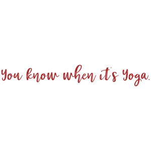 you know when it's yoga quote SVG PNG design with an uplifting message