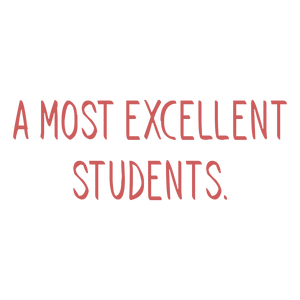 a most excellent students quote SVG PNG design with hand-drawn style, bold lettering, an uplifting message