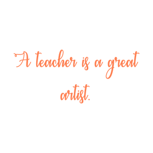 a teacher is great artist quote SVG PNG design