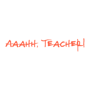 aaahh teacher quote SVG PNG design with bold lettering