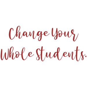 change your whole students quote SVG PNG design with an uplifting message