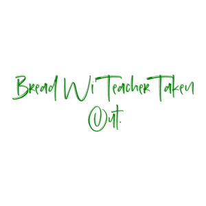 bread wi' teacher taken out quote SVG PNG design with hand-drawn style, bold lettering