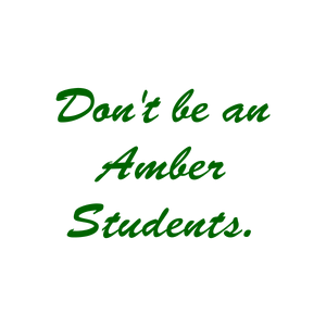 don't be an amber students quote SVG PNG design with bold lettering, an uplifting message
