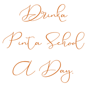 drinka pinta school a day quote SVG PNG design