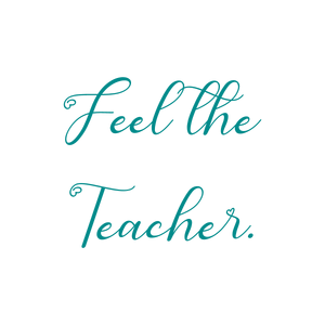 feel the teacher quote SVG PNG design with an uplifting message