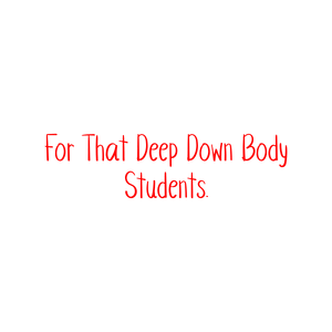 for that deep down body students quote SVG PNG design with an uplifting message