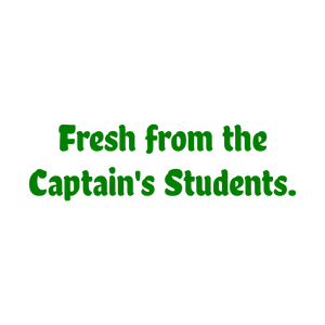 fresh from the captain's students quote SVG PNG design with bold lettering