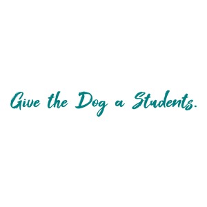 give the dog a students quote SVG PNG design with hand-drawn style
