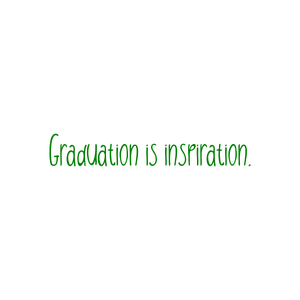 graduation is inspiration quote SVG PNG design with hand-drawn style, an uplifting message
