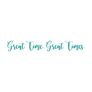 great time timesypclltacrdf quote SVG PNG design with bold lettering, an uplifting message