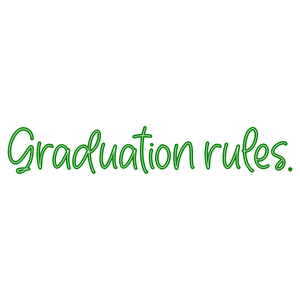graduation rules quote SVG PNG design with an uplifting message