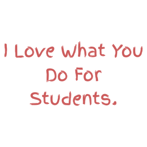 i love what you do for students quote SVG PNG design with hand-drawn style, bold lettering