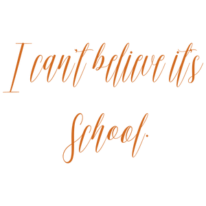 i can't believe it's school quote SVG PNG design with bold lettering