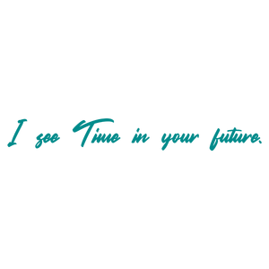 i see time in your future quote SVG PNG design with hand-drawn style