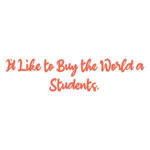 i'd like to buy the world a students quote SVG PNG design with bold lettering