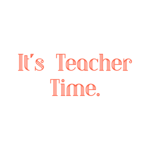 it's teacher time quote SVG PNG design with bold lettering, an uplifting message