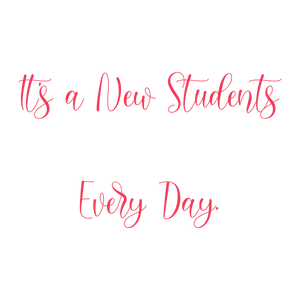 it's a new students every day quote SVG PNG design with an uplifting message
