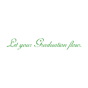 let your graduation flow quote SVG PNG design with an uplifting message