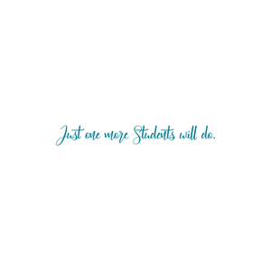 just one more students will do quote SVG PNG design with hand-drawn style, an uplifting message